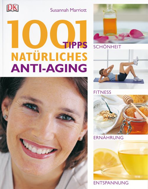 Anti Aging Buch 1001 Tipps natürliches Anti Aging