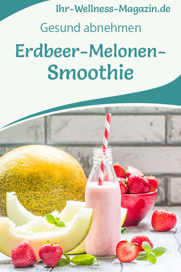 Erdbeer Melonen Smoothie Gesundes Rezept Zum Abnehmen