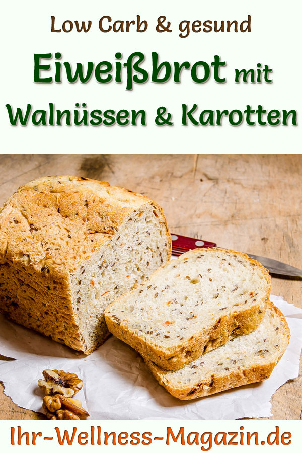 Eiweißbrot mit Walnüssen und Karotten gesundes Low Carb Rezept