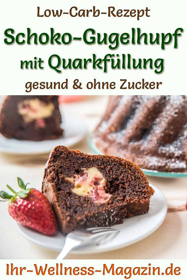 Low Carb Schoko Gugelhupf Mit Quarkf Llung Rezept Ohne Zucker