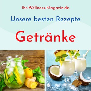 Getränke - unsere besten Rezepte