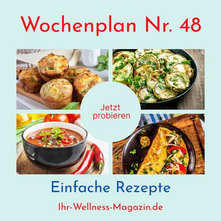 Wochenplan Nr. 48: Rezepte für Kräuter-Zucchini, Gemüseauflauf, scharfe Chilisuppe ...