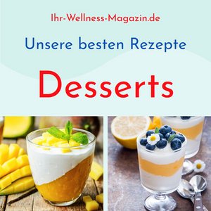 Desserts - unsere 20 besten Rezepte