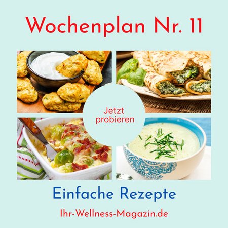 Wochenplan Nr. 11 mit Rezepten für Blumenkohl-Käse-Nuggets, Zucchinisuppe, Avocado-Salat …