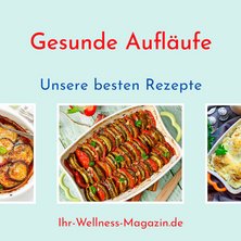 Gesunde Aufläufe - unsere 24 besten Rezepte