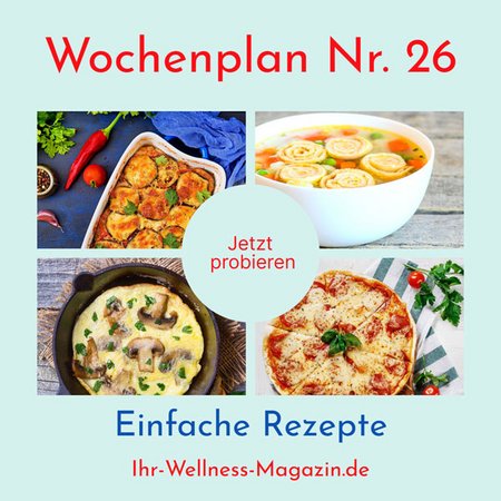 Wochenplan Nr. 26 mit Rezepten für Tomatensuppe, Auberginen-Auflauf, Pilz-Omelett ...