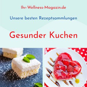 Gesunde Kuchen - unsere 22 besten Rezeptsammlungen