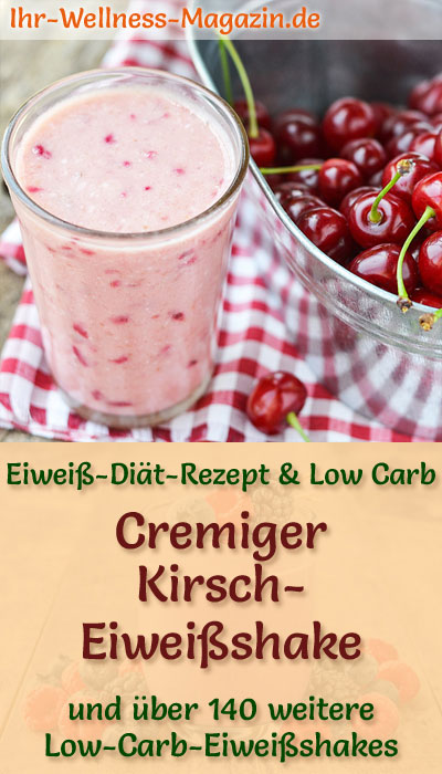 Kirsch-Eiweißshake - Low-Carb-Eiweiß-Diät-Rezept zum Abnehmen