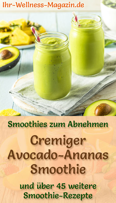 Avocado-Ananas-Smoothie - gesundes Rezept zum Abnehmen
