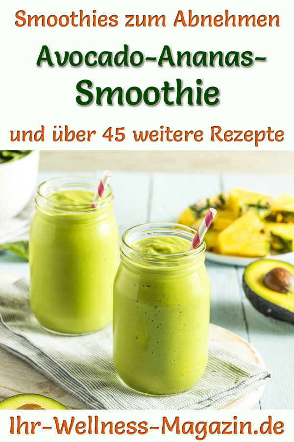 Avocado-Ananas-Smoothie - gesundes Rezept zum Abnehmen
