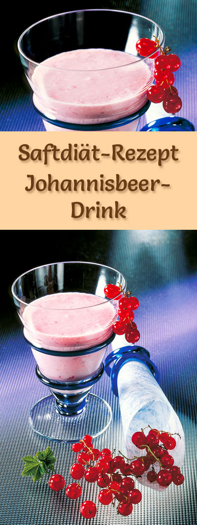 Saftdiät - 6. Rezept: Johannisbeer-Drink