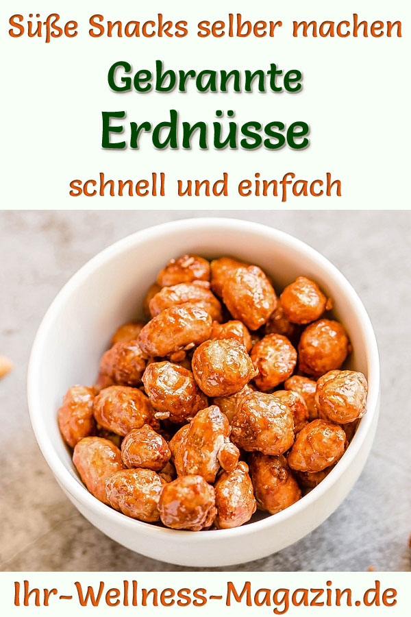 Gebrannte Erdnüsse selber machen - einfaches Rezept