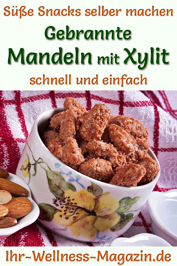 Gebrannte Mandeln Mit Xylit Selber Machen Einfaches Rezept 7134