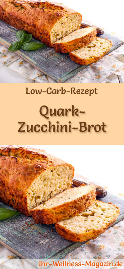 Low Carb Quark-Zucchini-Brot - gesundes Rezept zum Brot backen