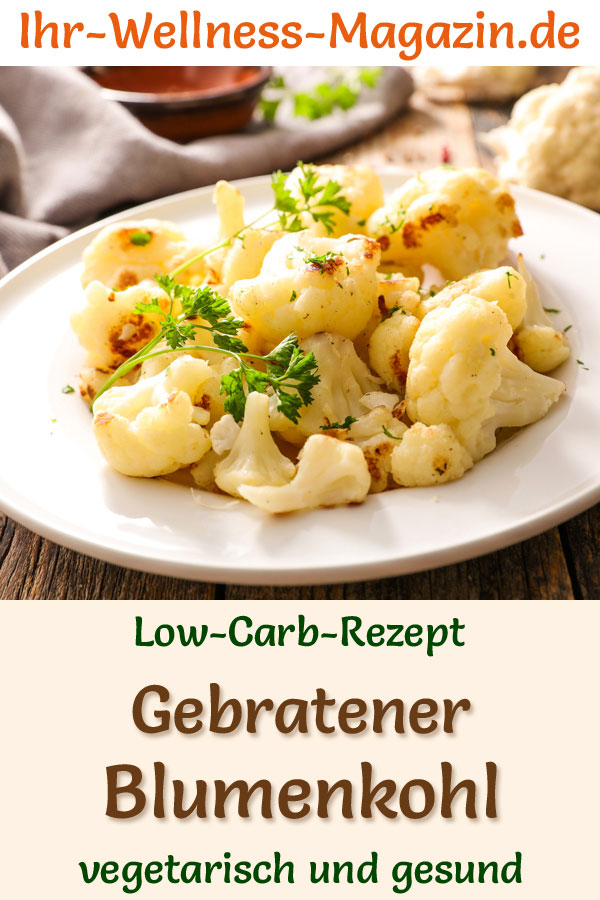 Gebratener Low-Carb-Blumenkohl - Gesundes, Vegetarisches Hauptgericht