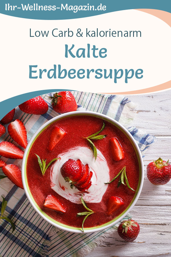 Kalte Erdbeersuppe - Low-Carb-Rezept zum Abnehmen