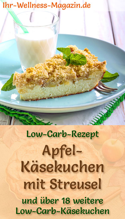 Low Carb Apfel-Käsekuchen mit Streusel - Quarkkuchen-Rezept ohne Zucker