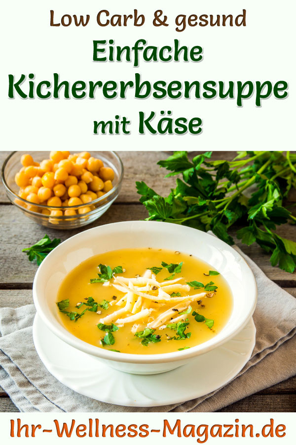 Einfache Low Carb Kichererbsensuppe mit Käse - gesundes, schnelles Rezept